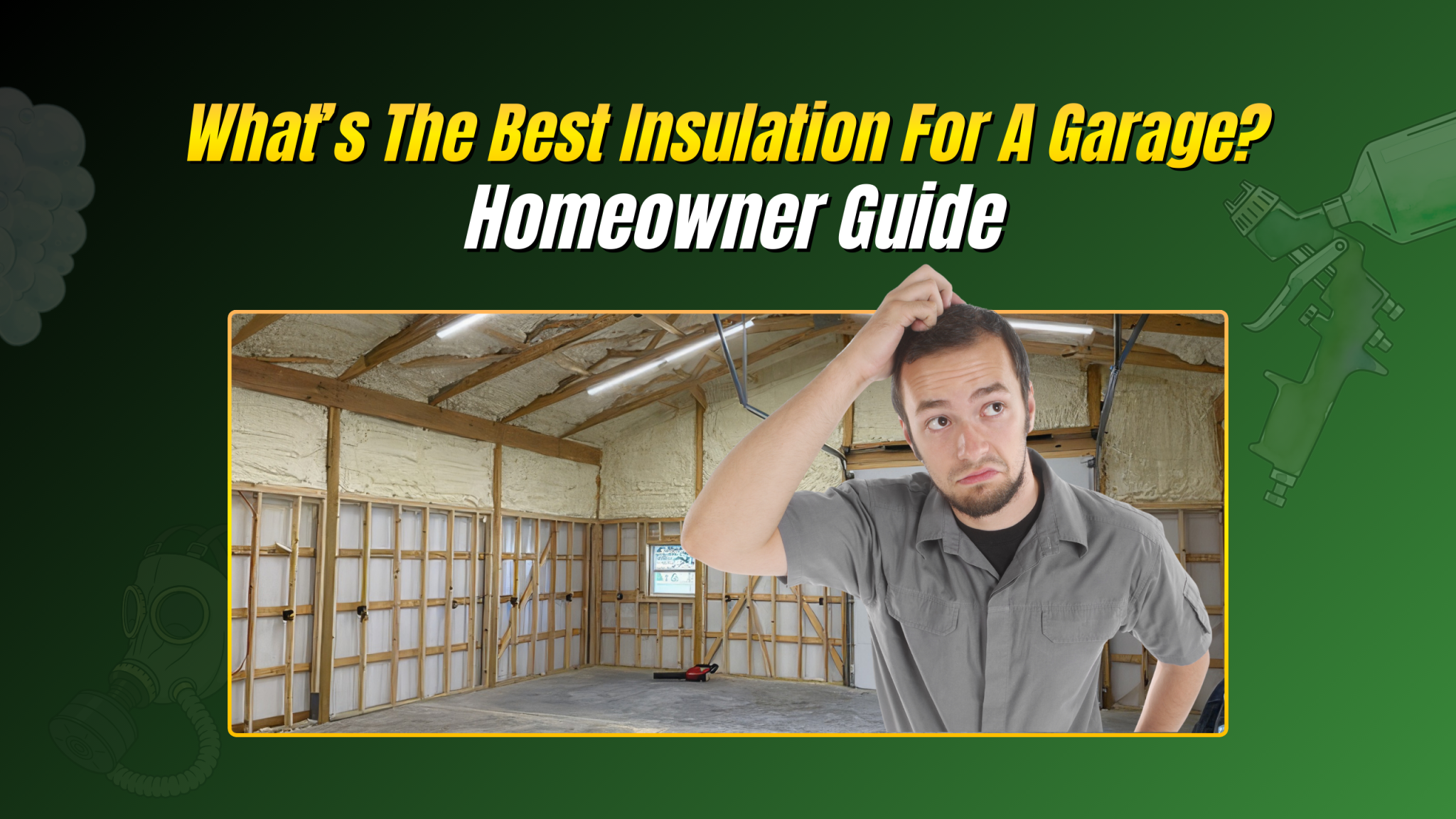 The Ultimate Guide to Finding the Best Insulation For Garage