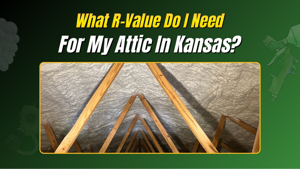 What R-Value Do I Need For My Attic in Kansas? Essential Tips!