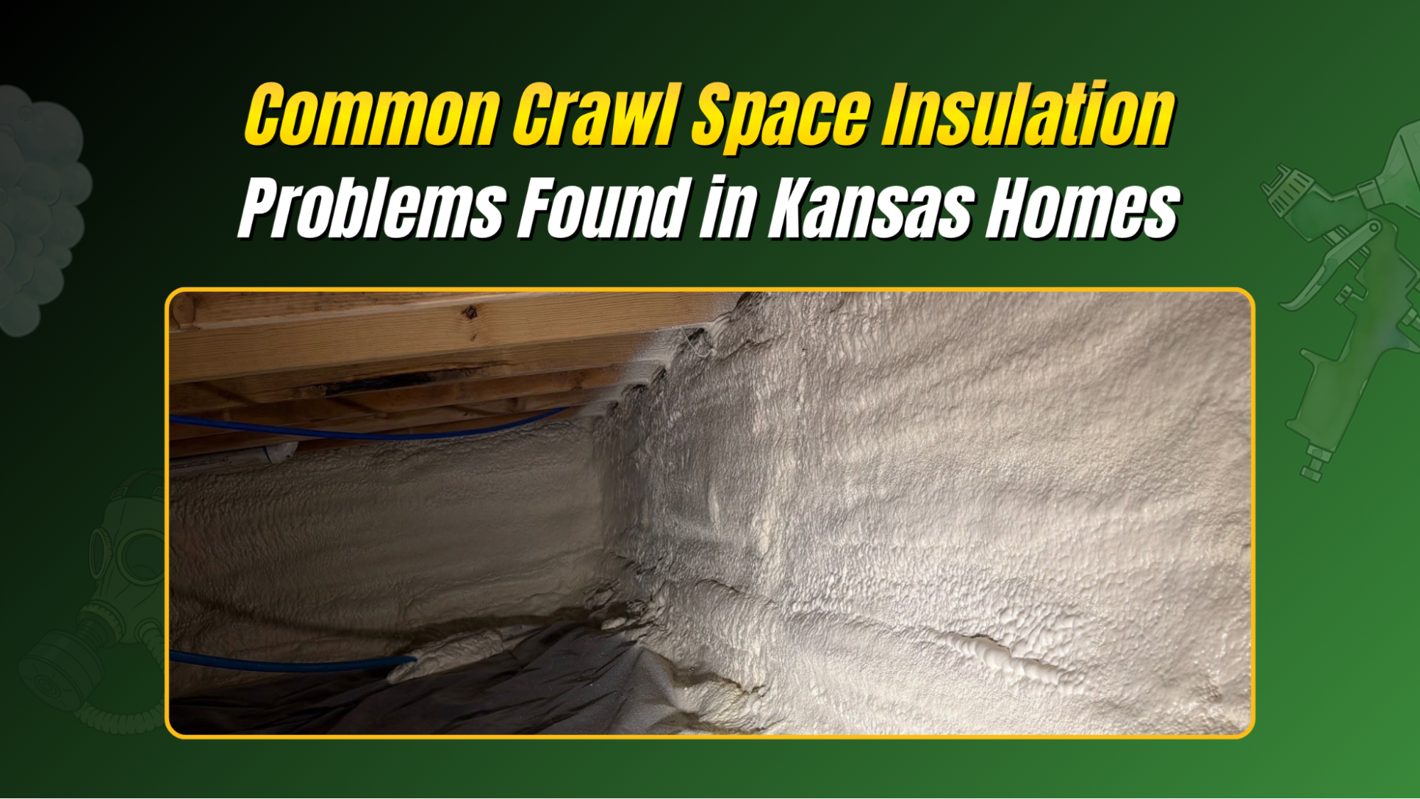 Crawl Space Insulation in Kansas
